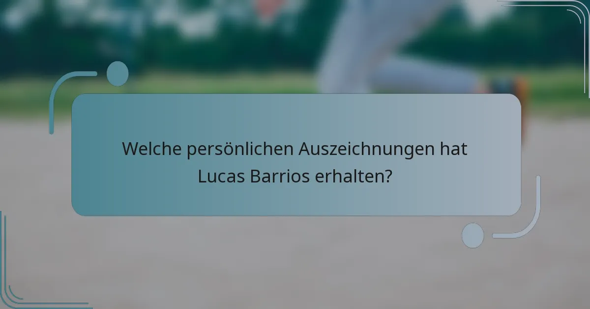 Welche persönlichen Auszeichnungen hat Lucas Barrios erhalten?